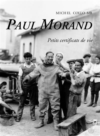 Paul Morand : petits certificats de vie