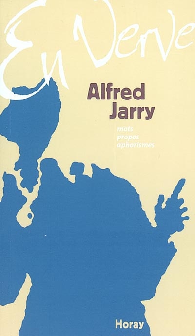 Alfred Jarry en verve