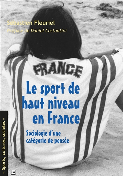 Le sport de haut niveau en France : sociologie d'une catégorie de pensée