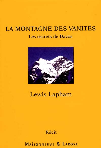 La montagne des vanités : les secrets de Davos : récit