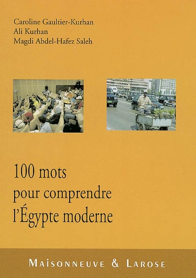 Cent mots pour comprendre l'Egypte moderne