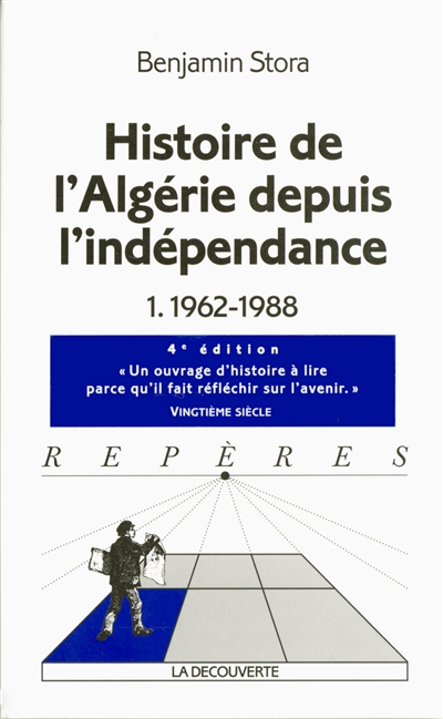 Histoire de l'Algérie depuis l'indépendance. 1 , 1962-1988