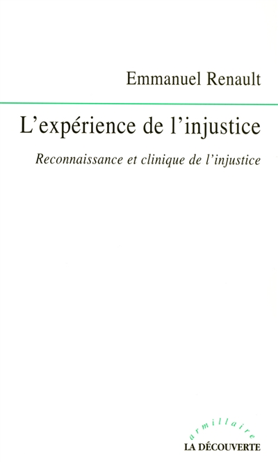 L'expérience de l'injustice : reconnaissance et clinique de l'injustice