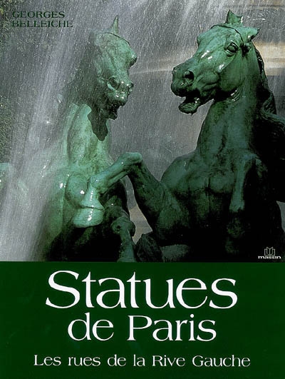 Les statues de Paris : les rues de la rive gauche