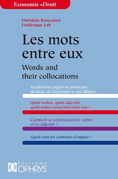 Les mots entre eux : économie, droit = Words and their collocations
