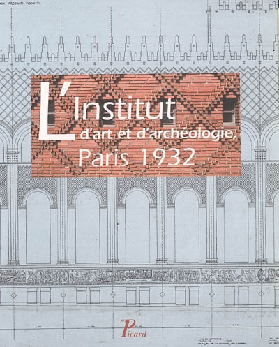 L'Institut d'art et d'archéologie Paris 1932