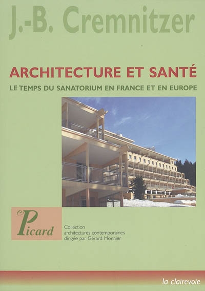 Architecture et santé : le temps du sanatorium en France et en Europe