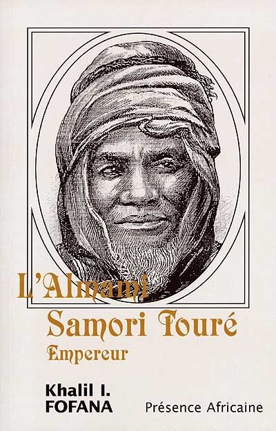 L'Almami Samori Touré, empereur : récit historique