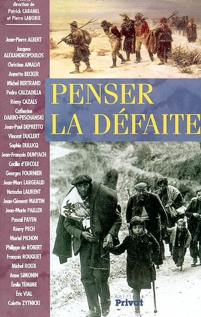 Penser la défaite : [actes du colloque, Université de Toulouse-Le Mirail, 20-21 mai 1999]