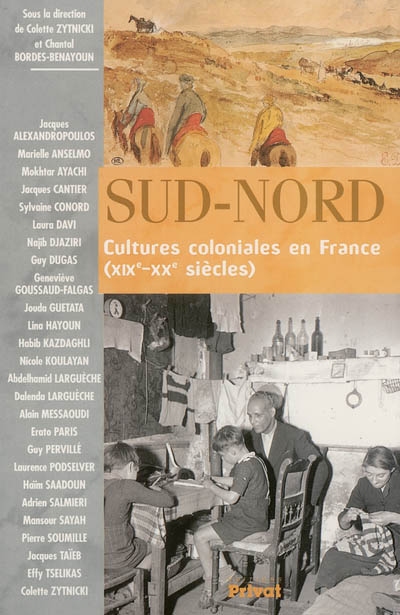 Sud-Nord : cultures coloniales en France, XIXe-XXe siècles