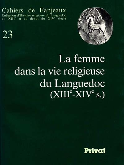 La Femme dans la vie religieuse du Languedoc : XIIIe-XIVe siècle