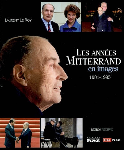Les années Mitterrand en images : 1981-1995