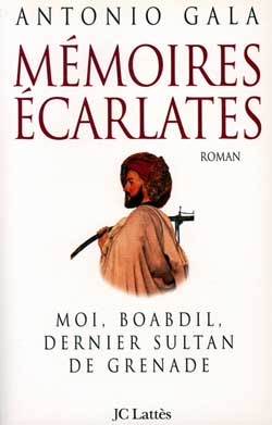 Mémoires écarlates : Moi, Boadbil, dernier sultan de Grenade