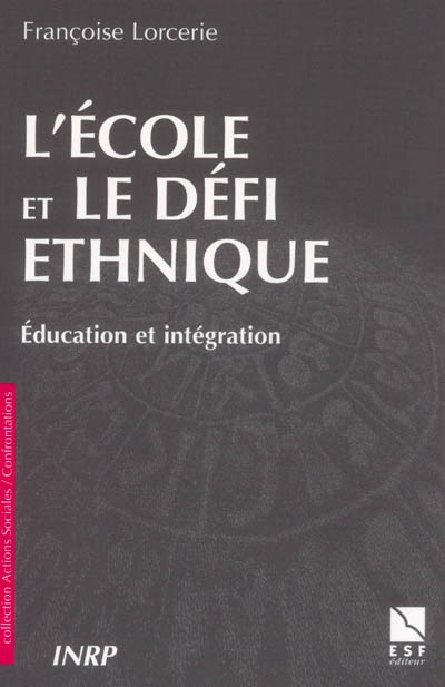 L'école et le défi ethnique : éducation et intégration