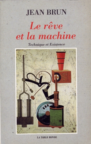 Le rêve et la machine : technique et existence