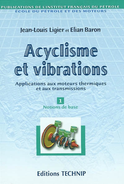 Acyclisme et vibrations : Applications aux moteurs thermiques et aux transmissions. 1 , Notions de base