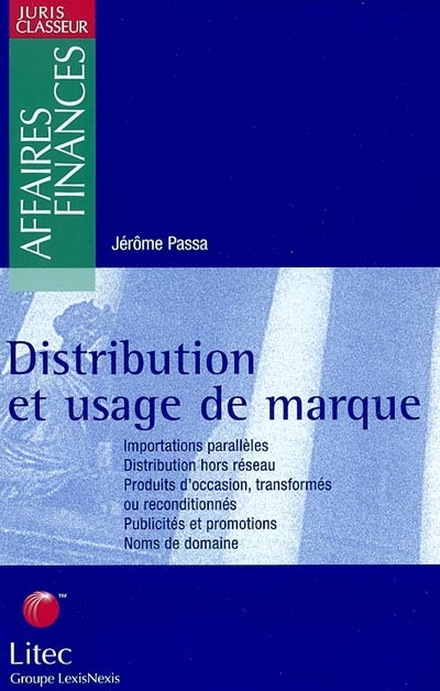 Distribution et usage de marque : l'usage de la marque d'autrui par le commerçant détenteur de produits marqué authentiques