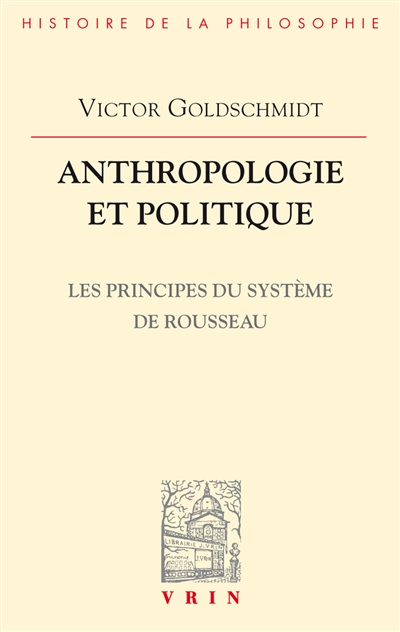 Anthropologie et politique : les principes du système de Rousseau