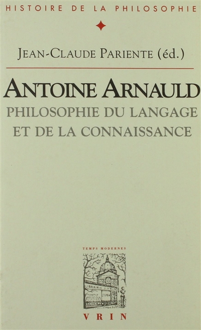 Antoine Arnauld : philosophie du langage et de la connaissance