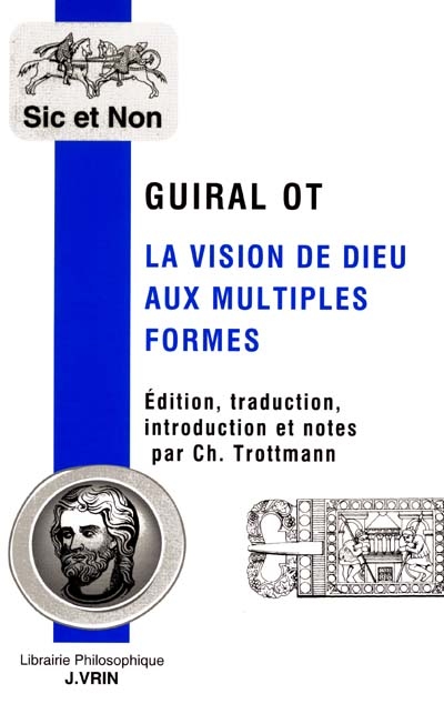 La vision de dieu aux multiples formes : quodlibet tenu à Paris en décembre 1333