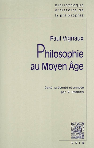 Philosophie au Moyen âge ; précédé d'une Introduction autobiographique ; et suivi de Histoire de la pensée médiévale et problèmes contemporains