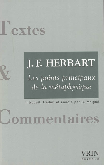 Les points principaux de la métaphysique Précédé de Le réalisme rigoureux de J. F. Herbart