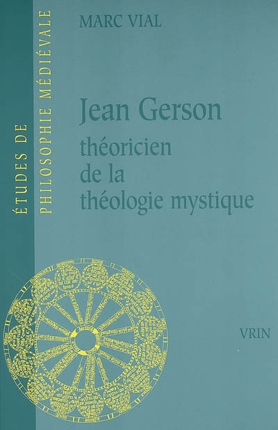 Jean Gerson, théoricien de la théologie mystique