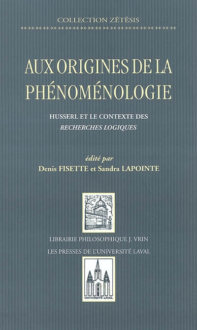 Aux origines de la phénoménologie : Husserl et le contexte des "Recherches logiques"