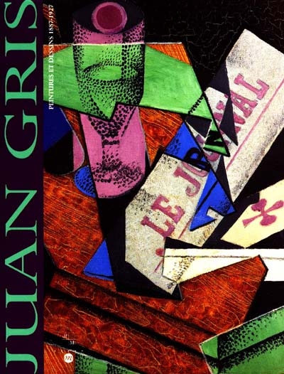 Juan Gris : peintures et dessins, 1887-1927 : [exposition, Marseille, Musée Cantini, 17 septembre 1998-3 janvier 1999]