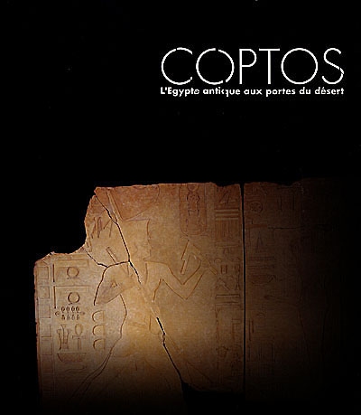 Coptos : L'Egypte antique aux portes du désert : exposition , Lyon, musée des Beaux-Arts, 2000