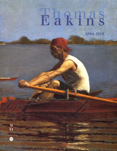Thomas Eakins : exposition, Musée d'Orsay, 5 févr.-12 mai 2002