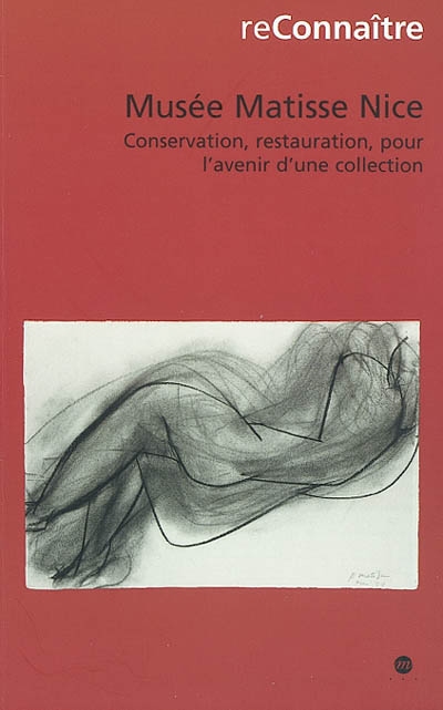 Conservation, restauration, pour l'avenir d'une collection : [exposition], Musée Matisse Nice, [3 avril-15 juin 2003]
