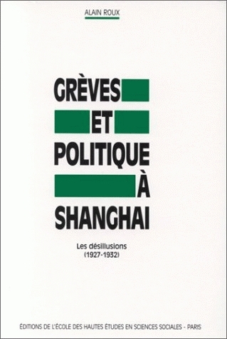 Grèves et politique à Shanghaï : les désillusions, 1927-1932