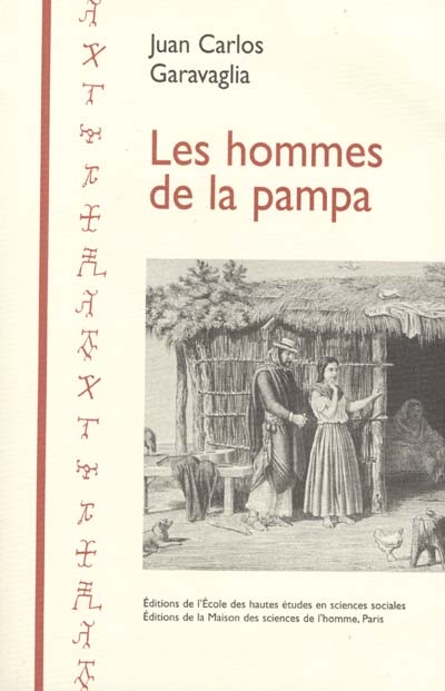 Les hommes de la pampa : une histoire agraire de la campagne de Buenos Aires (1700-1830)