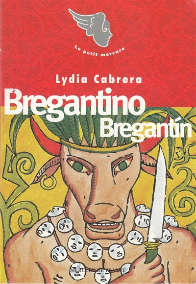 Bregantino Bregantín ; suivi de Davi-yé-yé et Dabé ; Le fils du bélier