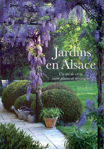 Jardins en Alsace : un art de vivre entre plaine et montagne