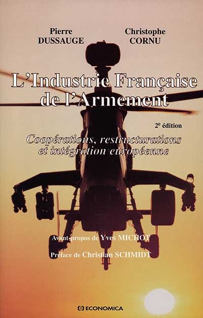 L'industrie française de l'armement : coopérations, restructurations et intégration européenne
