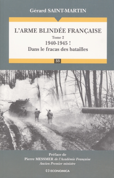 L'arme blindée française 2 , 1940-1945 ! : dans le fracas des batailles / ;