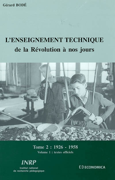 L'enseignement technique de la Révolution à nos jours. tome 2 , 1926-1958