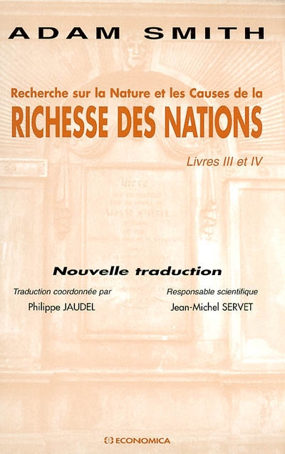 Recherche sur la nature et les causes de la richesse des nations. [Vol. 2] , Livres III et IV