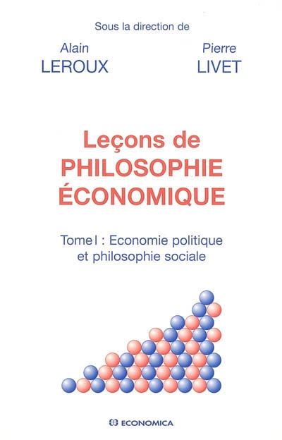 Leçons de philosophie économique. Tome 1 , Économie politique et philosophie sociale