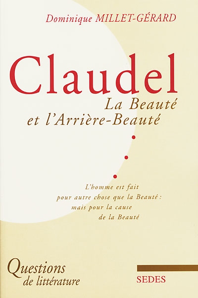 Claudel, la beauté et l'arrière-beauté