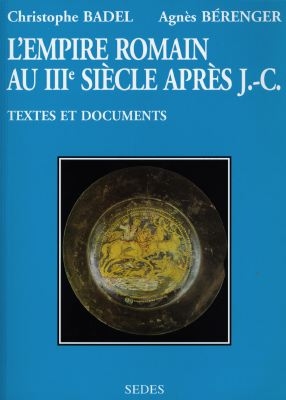 L'Empire romain au IIIe siècle après J.-C. : textes et documents