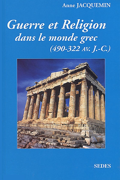 Guerre et religion dans le monde Grec : 490-322 av. J.C.
