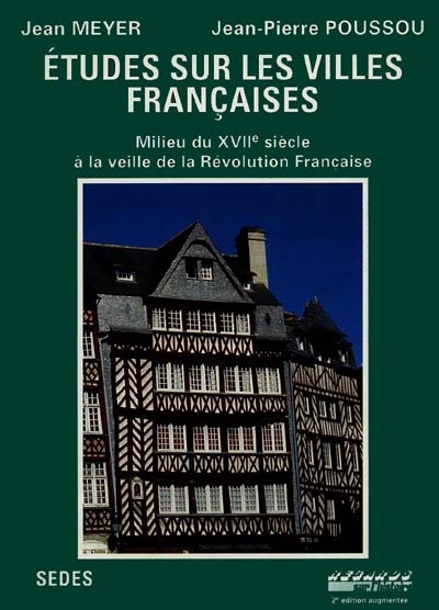 Études sur les villes françaises : milieu du XVIIe siècle à la veille de la Révolution française