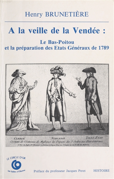 A la veille de la Vendée : le Bas-Poitou et la préparation des Etats généraux de 1789