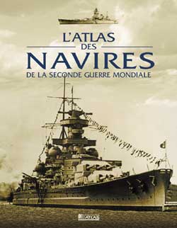 L'atlas des navires de la Seconde Guerre mondiale
