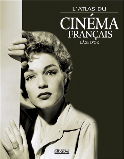 L'atlas du cinéma français, l'âge d'or