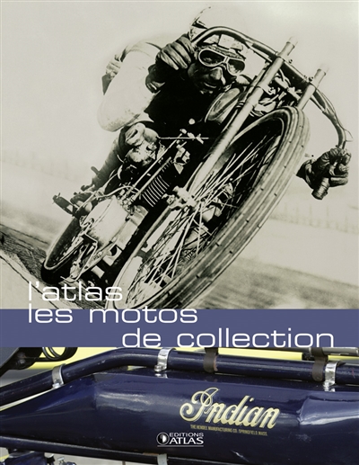 L'atlas des motos de collection : 1900-1940
