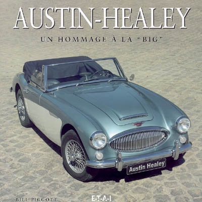 Austin Healey : un hommage à la "Big"